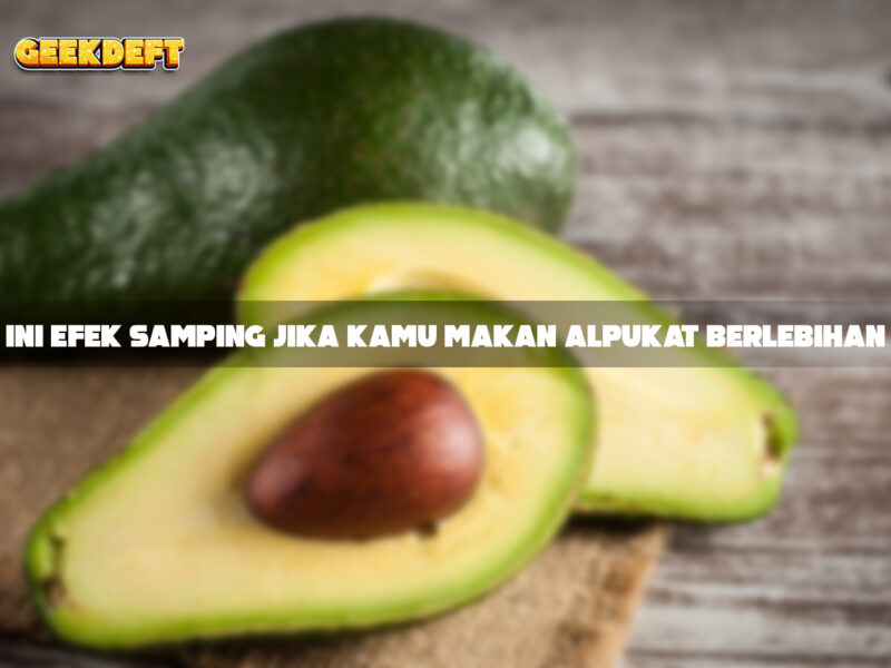 Ini Efek Samping Jika Kamu Makan Alpukat Berlebihan